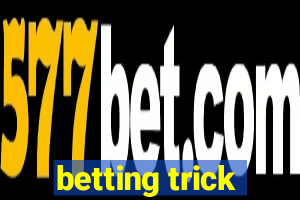 betting trick