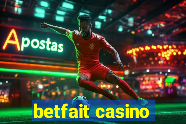 betfait casino