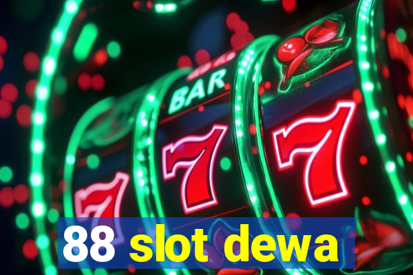 88 slot dewa