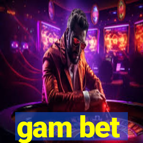 gam bet