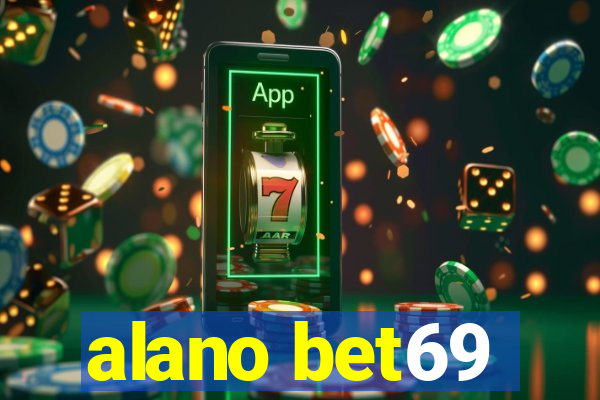 alano bet69