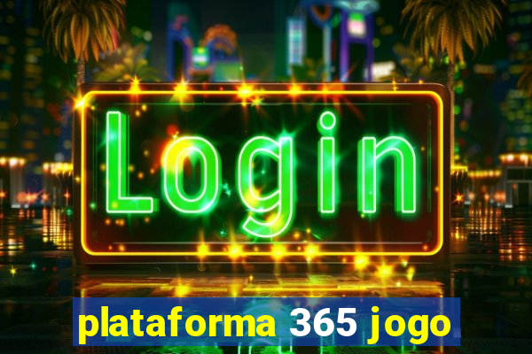 plataforma 365 jogo