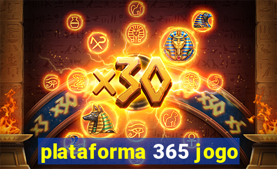 plataforma 365 jogo