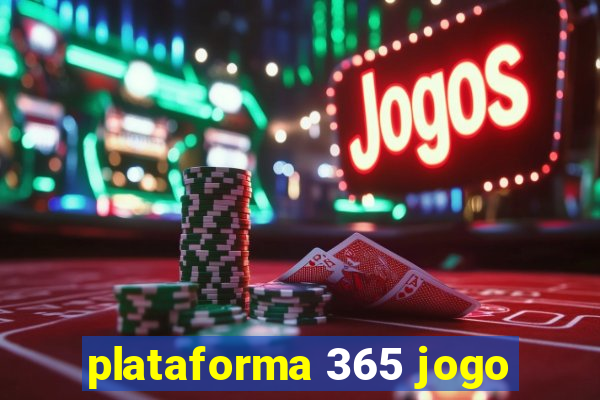 plataforma 365 jogo