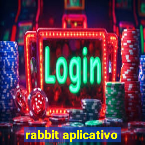 rabbit aplicativo