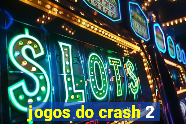 jogos do crash 2