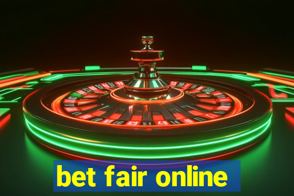 bet fair online