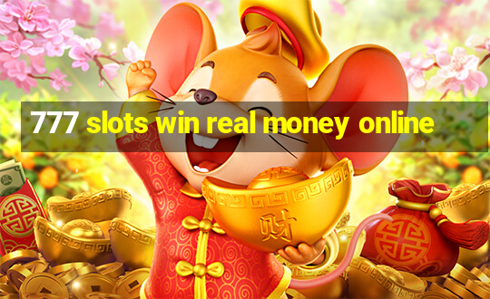 777 slots win real money online