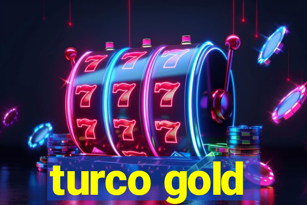 turco gold