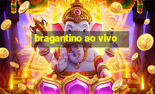 bragantino ao vivo