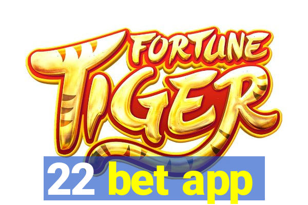 22 bet app