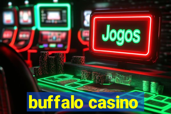 buffalo casino