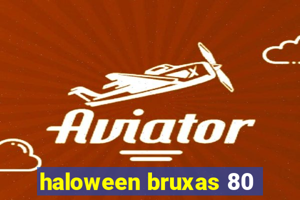 haloween bruxas 80