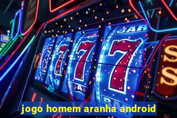 jogo homem aranha android