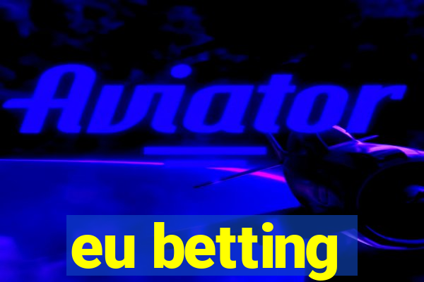 eu betting