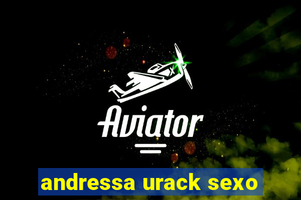 andressa urack sexo