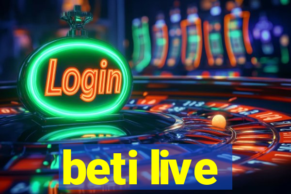 beti live