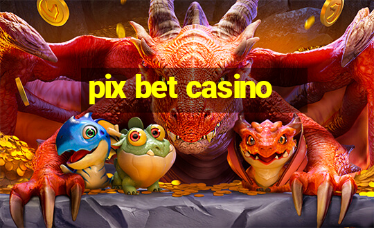 pix bet casino