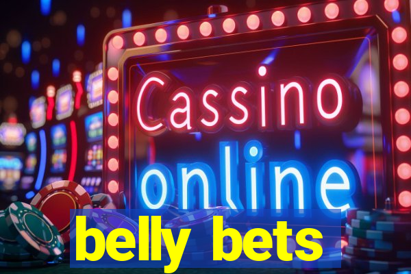 belly bets