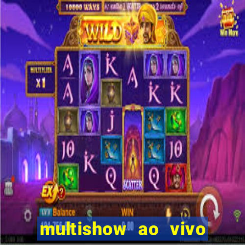 multishow ao vivo gratis online