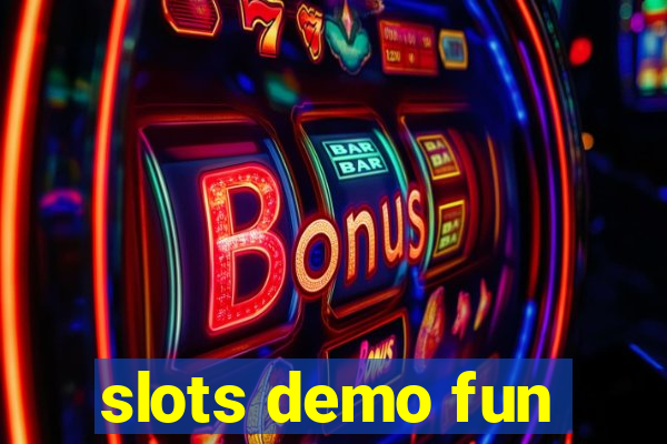 slots demo fun