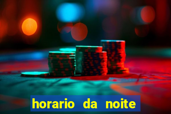 horario da noite fortune tiger