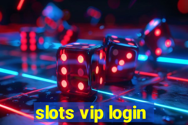 slots vip login