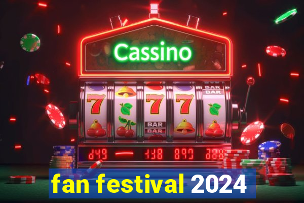 fan festival 2024