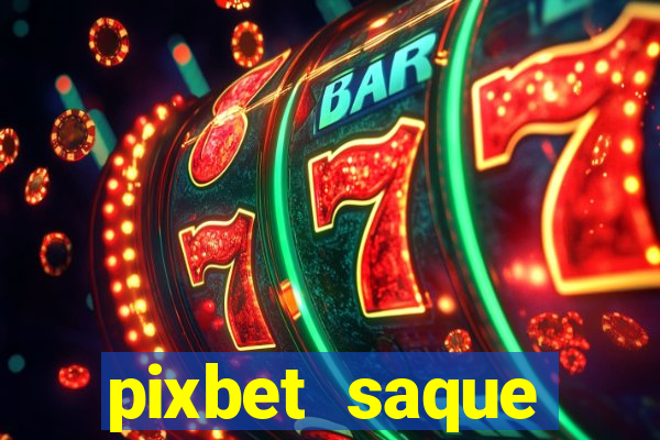 pixbet saque r谩pido apk download