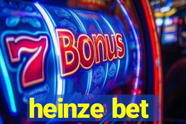 heinze bet