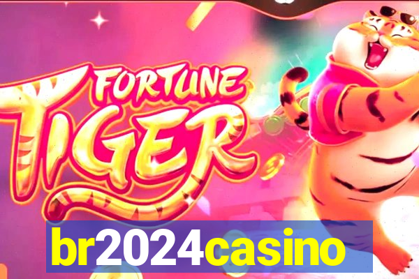 br2024casino