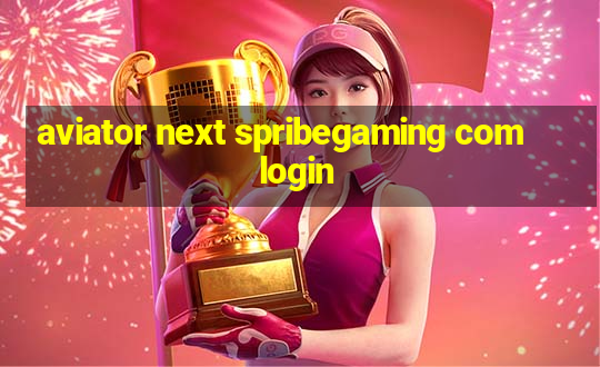 aviator next spribegaming com login