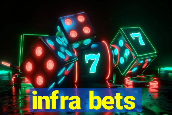 infra bets