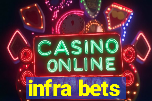 infra bets