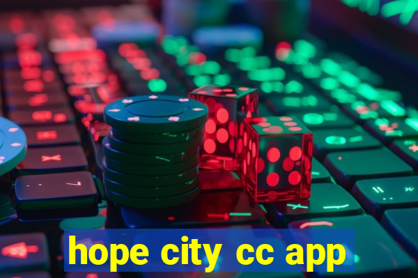 hope city cc app