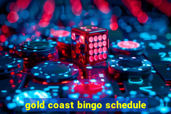 gold coast bingo schedule