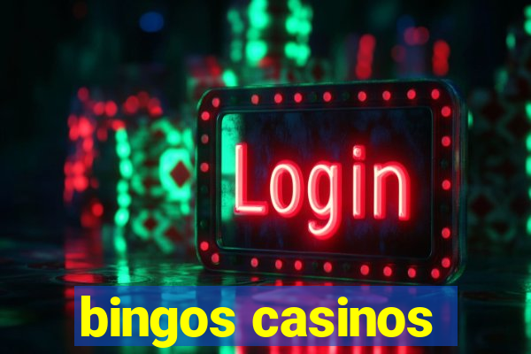 bingos casinos