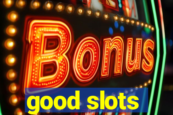 good slots