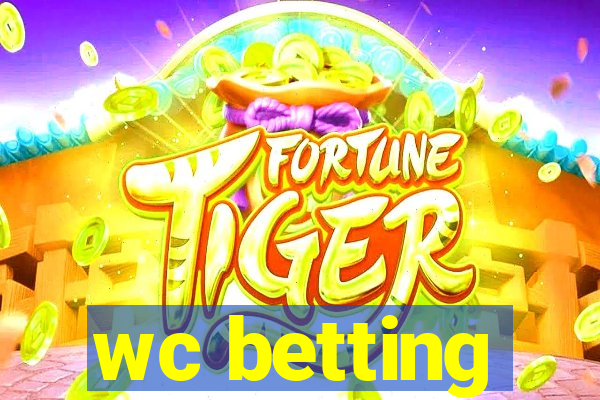 wc betting