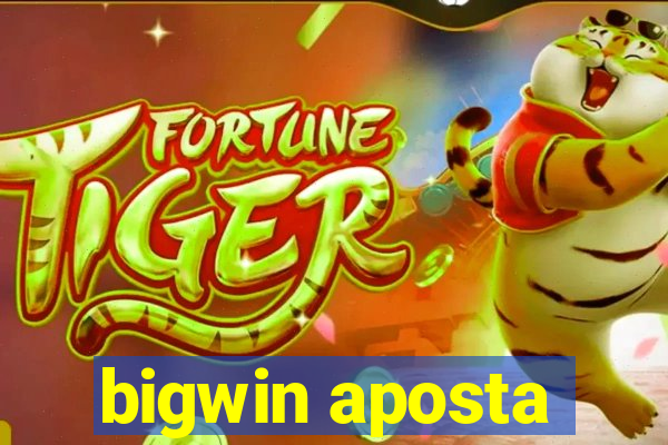 bigwin aposta