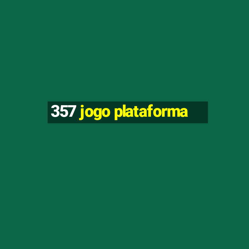 357 jogo plataforma