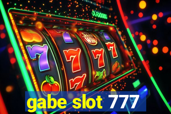 gabe slot 777