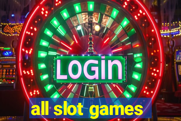 all slot games