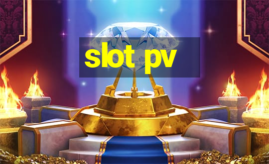 slot pv