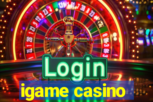 igame casino