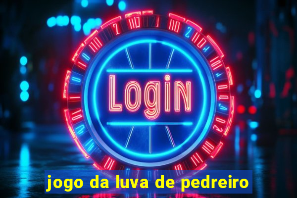 jogo da luva de pedreiro