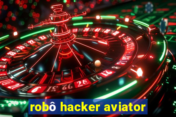 robô hacker aviator