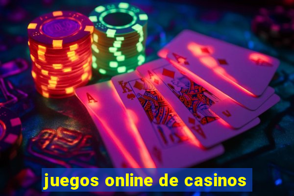 juegos online de casinos