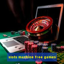 slots machine free games