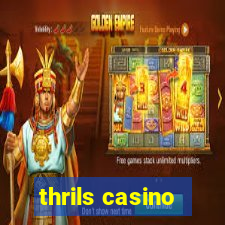 thrils casino